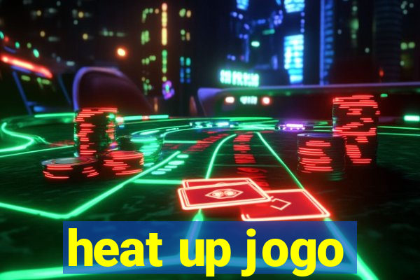 heat up jogo